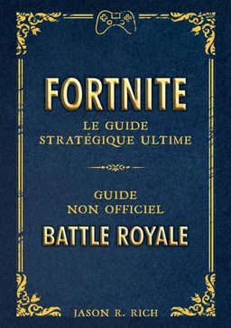 Fortnite : le Guide stratégique ultime (ePub)