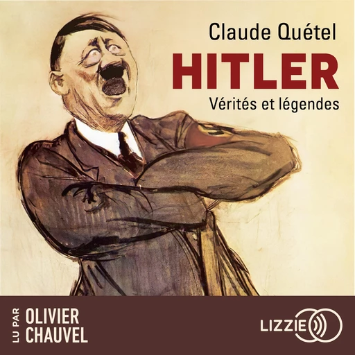 Hitler - Vérités et légendes - Claude Quétel - Univers Poche