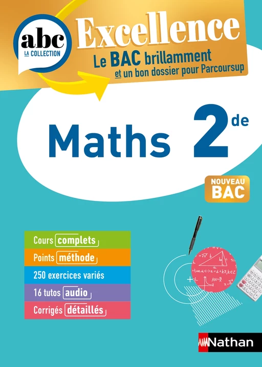 Maths 2de - ABC Excellence - Programme de seconde 2024-2025 - Cours complets, Notions-clés et vidéos, Points méthode, Exercices et corrigés détaillés - EPUB - Christian Lixi, Gérard Chassard - Nathan