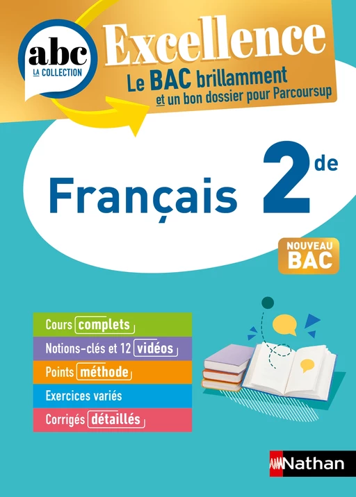 Français 2de - ABC Excellence - Programme de seconde 2024-2025 - Cours complets, Notions-clés et vidéos, Points méthode, Exercices et corrigés détaillés - EPUB - Dominique Prest - Nathan