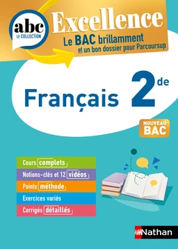 Français 2de - ABC Excellence - Programme de seconde 2024-2025 - Cours complets, Notions-clés et vidéos, Points méthode, Exercices et corrigés détaillés - EPUB