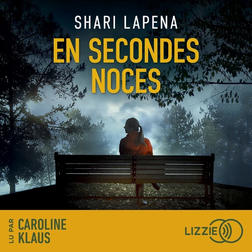 En secondes noces - Shari LAPENA - Univers Poche