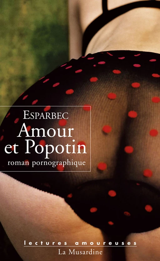 Amour et Popotin -  Esparbec - Groupe CB