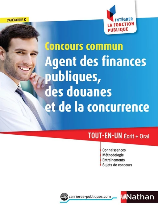 Concours commun Agent des finances publiques, des douanes et de la concurrence - Catégorie C - Intégrer la fonction publique - 2015 - Laurent Barnet, Danièle Bon, Pascal Joly, Danielle Maurel, Élisabeth Simonin, Marie-Hélène Stèbe, Pascal Tuccinardi - Nathan