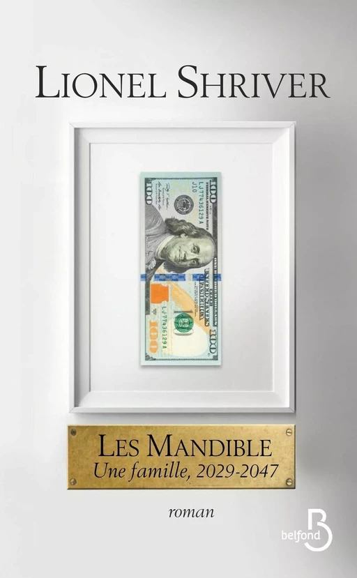 Les Mandible : Une famille, 2029-2047 - Lionel Shriver - Place des éditeurs