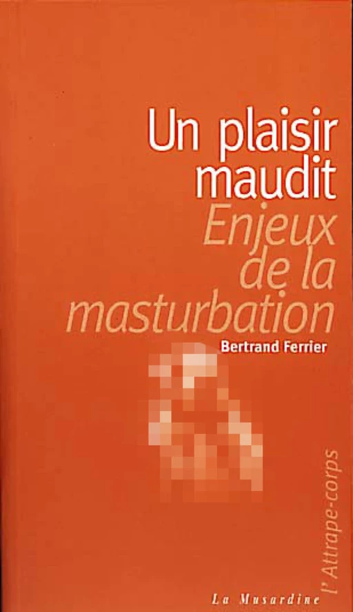 Un plaisir maudit - Bertrand Ferrier - Groupe Musardine