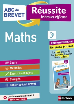 Mathématiques 3e - ABC du Brevet Réussite Famille - Brevet 2025 - Cours, Méthode, Exercices + Guide parents pour aider son enfant à réussir - EPUB