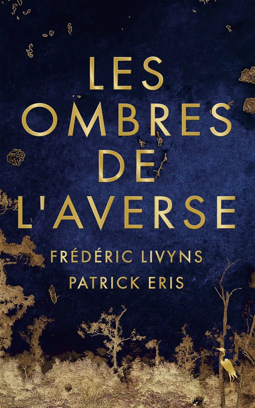 Les ombres de l'averse - Patrick Eris, Frédéric Livyns - Le Héron d'Argent