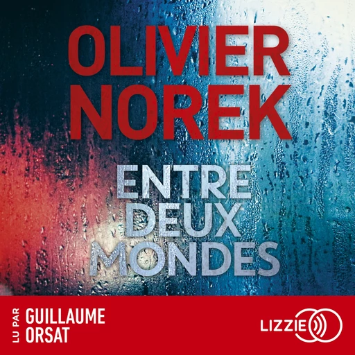 Entre deux mondes - Olivier Norek - Univers Poche