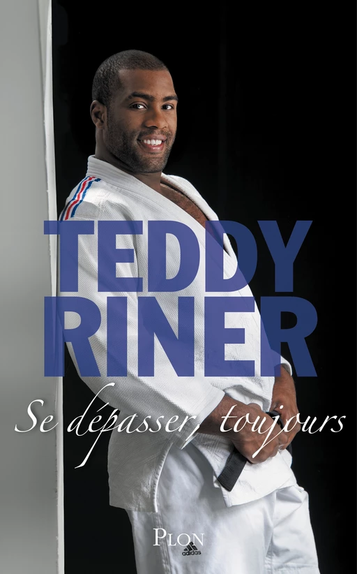 Se dépasser, toujours - Teddy Riner - Place des éditeurs