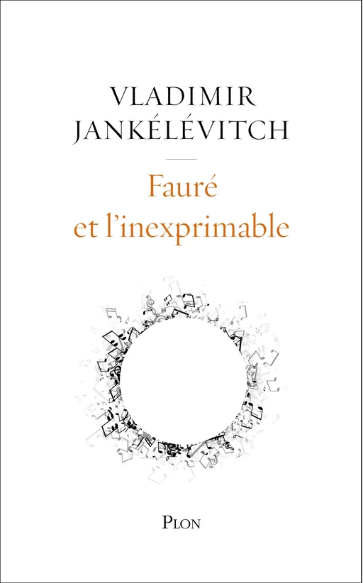 Fauré et l'inexprimable - Vladimir Jankélévitch - Place des éditeurs