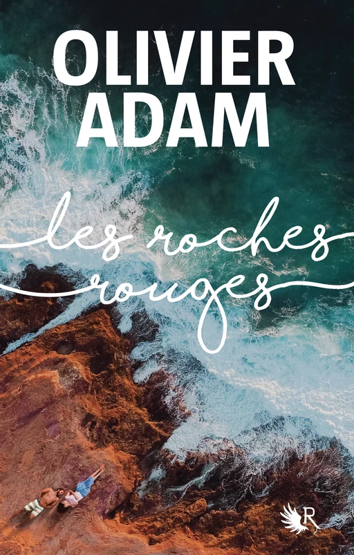 Les Roches rouges - Olivier Adam - Groupe Robert Laffont