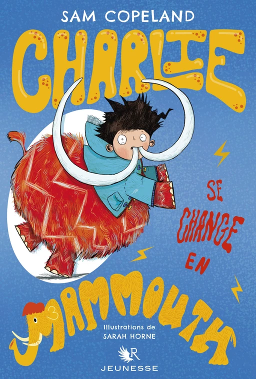 Charlie se change en mammouth - Sam Copeland - Groupe Robert Laffont