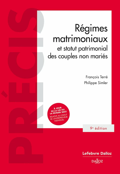 Régimes matrimoniaux et statut patrimonial des couples non mariés 9 éd. - François Terré, Philippe SIMLER - Groupe Lefebvre Dalloz