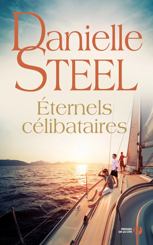 Eternels célibataires - Danielle Steel - Place des éditeurs