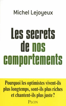 Les secrets de nos comportements