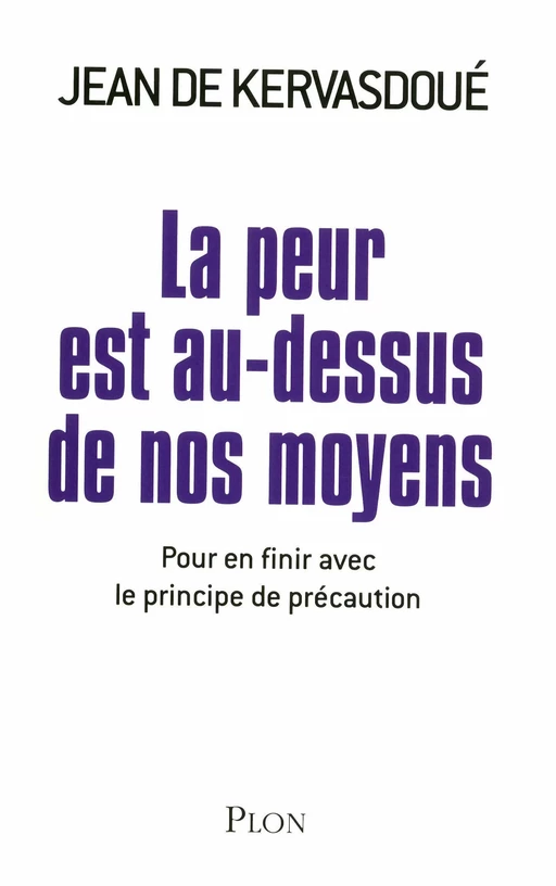 La peur est au-dessus de nos moyens - Jean de Kervasdoue - Place des éditeurs