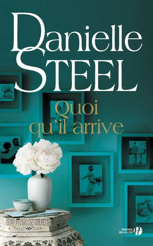 Quoi qu'il arrive - Danielle Steel - Place des éditeurs