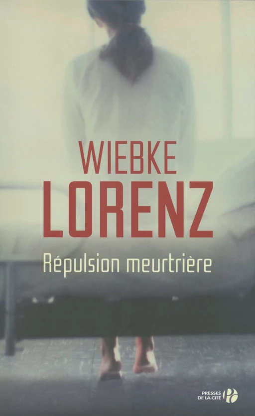 Répulsion meurtrière - Wiebke Lorenz - Place des éditeurs