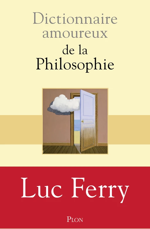 Dictionnaire amoureux de la philosophie - Luc Ferry - Place des éditeurs