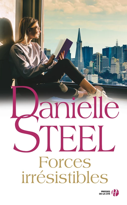 Forces irresistibles - Danielle Steel - Place des éditeurs