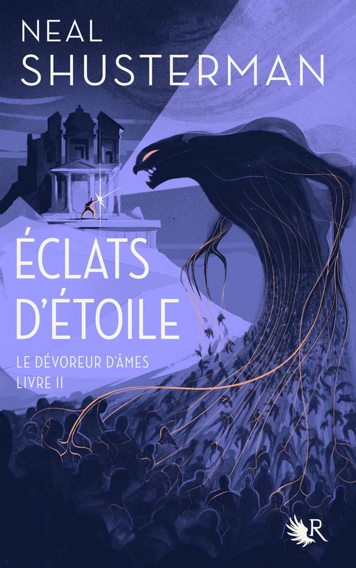 Éclats d'étoile - Livre II : Le Dévoreur d'âmes - Neal Shusterman - Groupe Robert Laffont