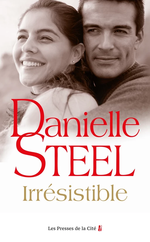 Irrésistible - Danielle Steel - Place des éditeurs