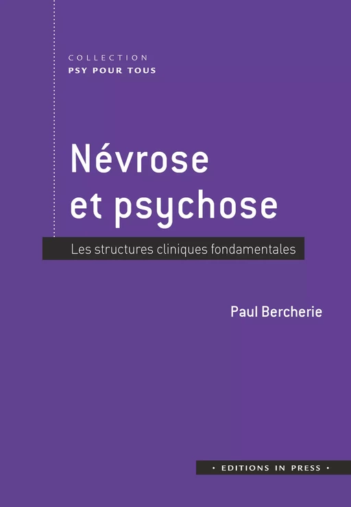 Névrose et psychose - Paul Bercherie - Éditions In Press