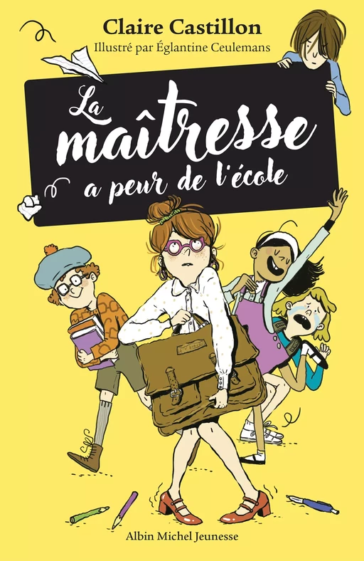 La Maîtresse a peur de l'école - Claire Castillon - Albin Michel