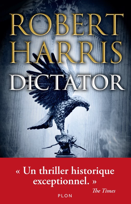 Dictator - Robert HARRIS - Place des éditeurs