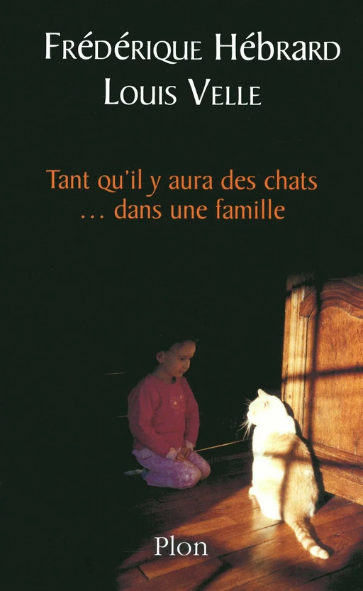 Tant qu'il y aura des chats... dans une famille - Frédérique Hébrard, Louis Velle - Place des éditeurs