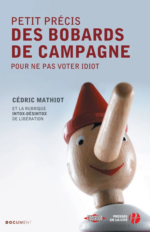 Petit précis des bobards de campagne - Cédric Mathiot,  Libération - Place des éditeurs