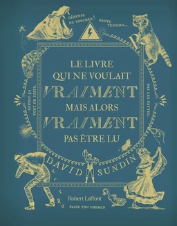 Le Livre qui ne voulait vraiment mais alors vraiment pas être lu - album jeunesse