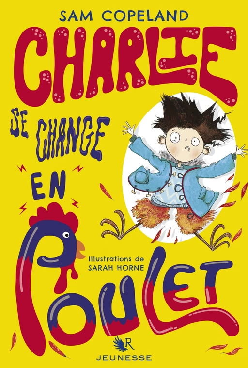 Charlie se change en poulet - Sam Copeland - Groupe Robert Laffont