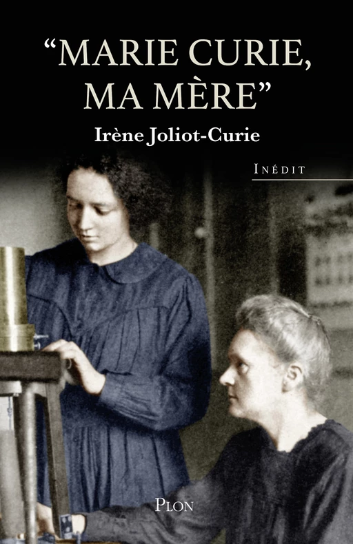 Marie Curie, ma mère - Irène Joliot-Curie - Place des éditeurs