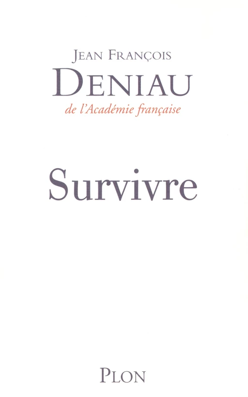 Survivre - Jean-François Deniau - Place des éditeurs