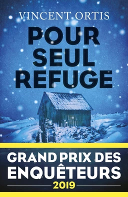 Pour seul refuge - Grand Prix des Enquêteurs 2019