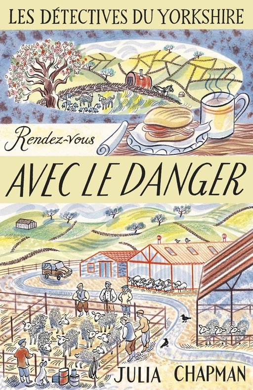 Les Détectives du Yorkshire - Tome 5 : Rendez-vous avec le danger - Julia Chapman - Groupe Robert Laffont