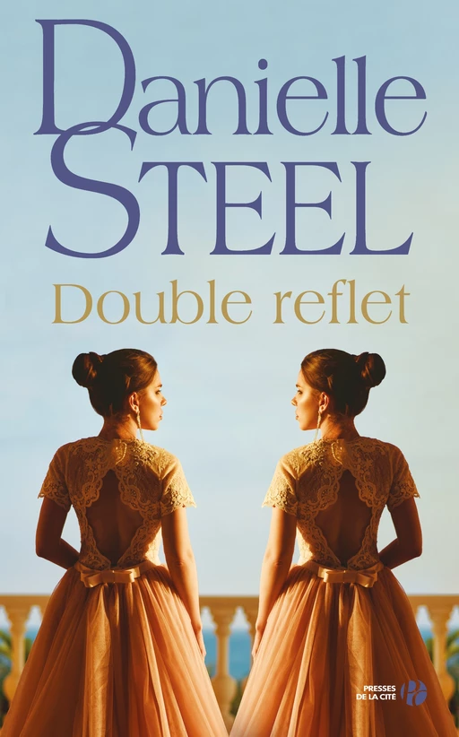 Double reflet - Danielle Steel - Place des éditeurs