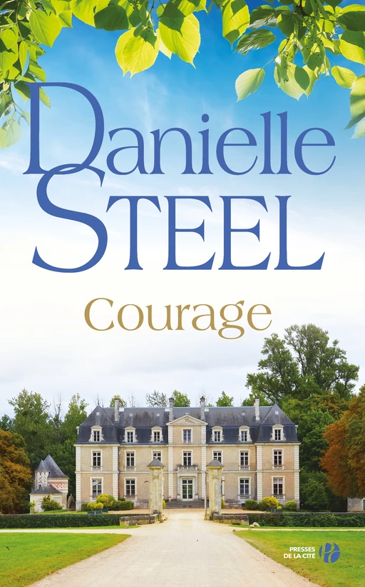 Courage - Danielle Steel - Place des éditeurs