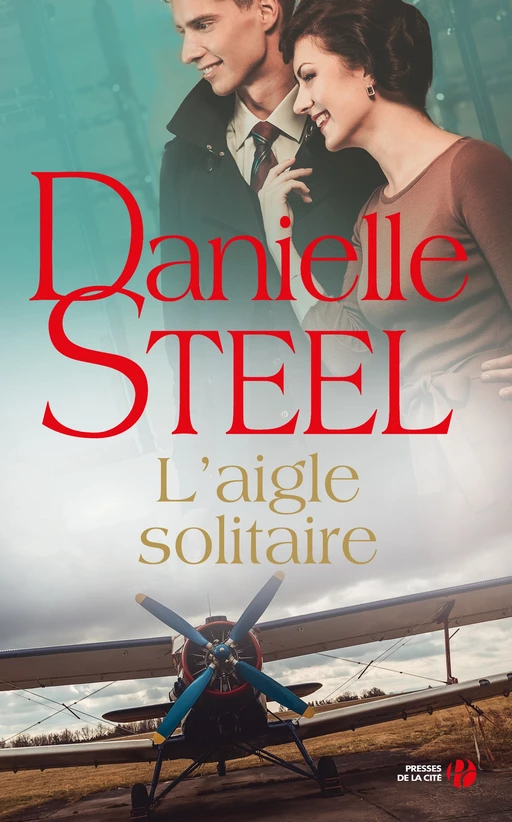 L'aigle solitaire - Danielle Steel - Place des éditeurs