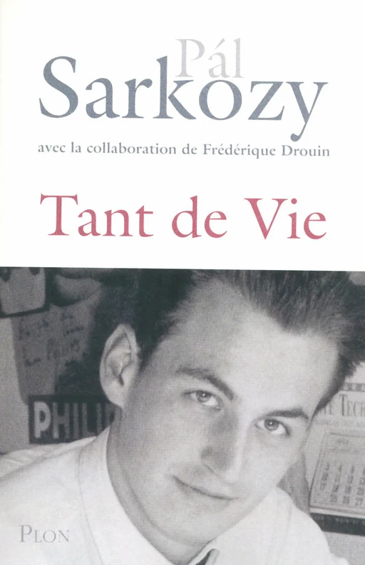 Tant de vie - Pál Sarkozy - Place des éditeurs