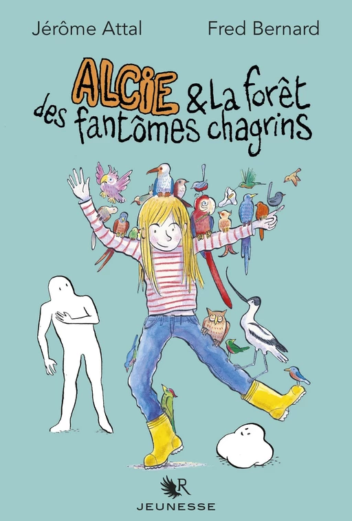 Alcie et la forêt des fantômes chagrins - Jérôme Attal - Groupe Robert Laffont