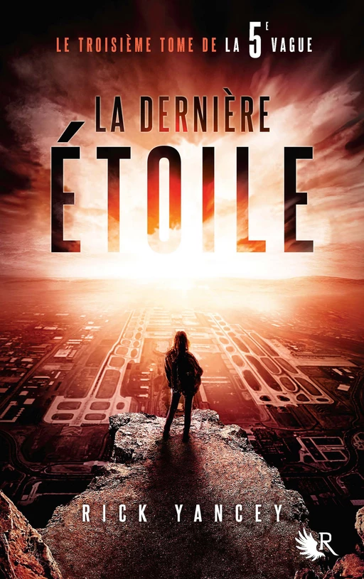 La 5e vague - Tome 3 - Rick Yancey - Groupe Robert Laffont