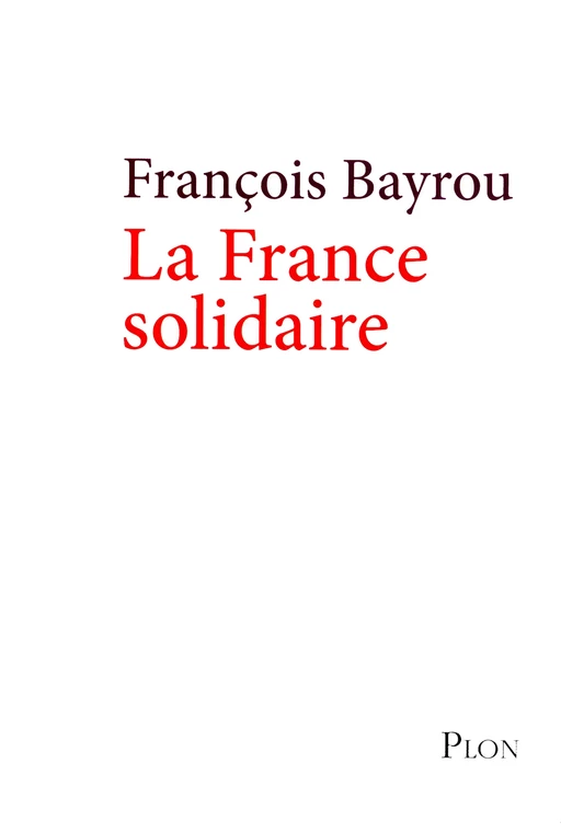 La France solidaire - François Bayrou - Place des éditeurs