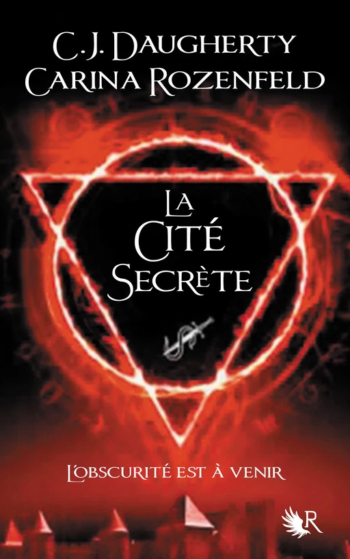 Le Feu secret - Tome 2 - Rozenfeld Carina, C.J. DAUGHERTY, Carina Rozenfeld - Groupe Robert Laffont