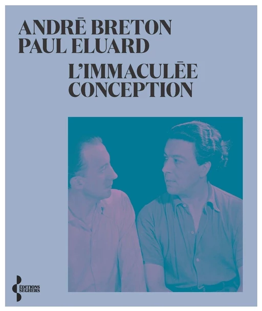 L'immaculée conception - André Breton, Paul Éluard - Groupe Robert Laffont