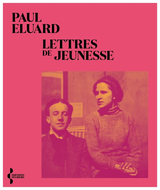 Lettres de jeunesse - Paul Éluard - Groupe Robert Laffont