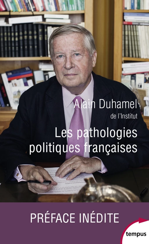 Les pathologies politiques françaises - Alain Duhamel - Place des éditeurs