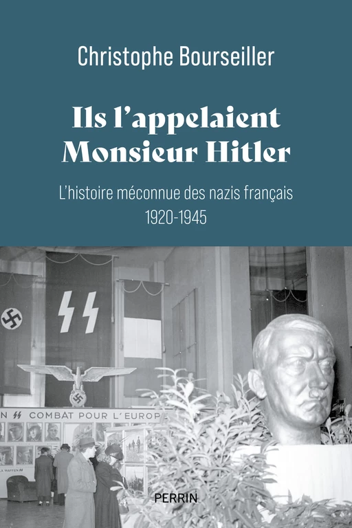 Ils l'appelaient Monsieur Hitler - Christophe Bourseiller - Place des éditeurs